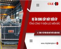 Dự án cung cấp máy biến áp cho tổng công ty điện lực miền bắc