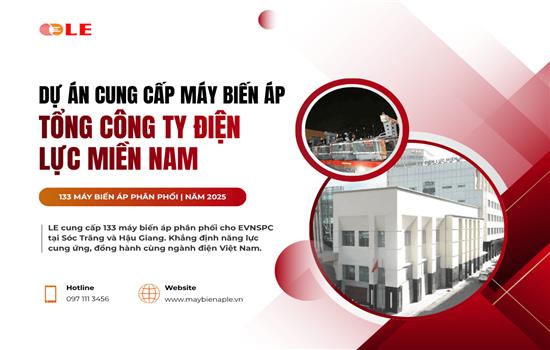 Dự án cung cấp máy biến áp cho Tổng công ty Điện lực miền Nam