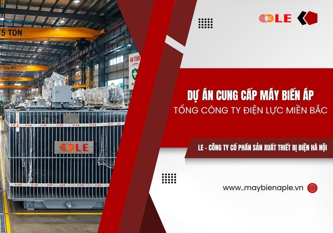 Dự án cung cấp máy biến áp cho tổng công ty điện lực miền bắc