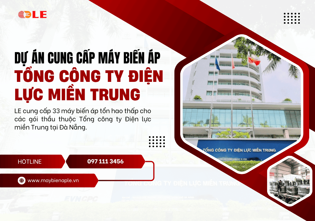 Máy biến áp LE phục vụ các dự án điện lực tại Đà Nẵng