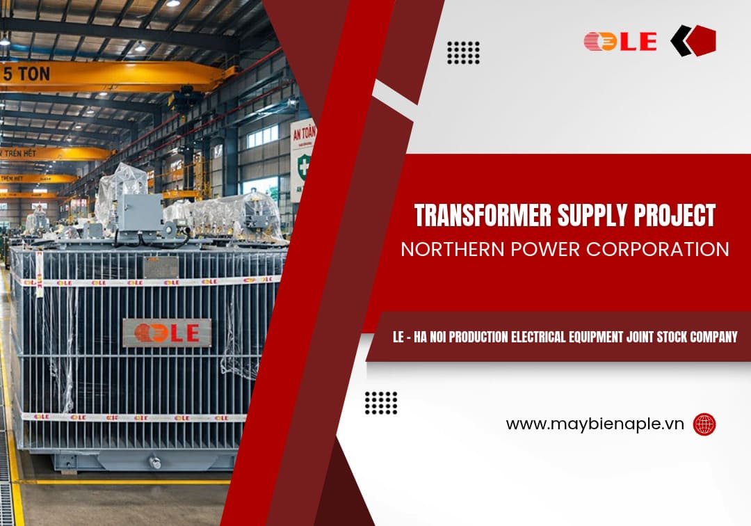 Power transformer projects supplied and repaired by LE for EVNNPC