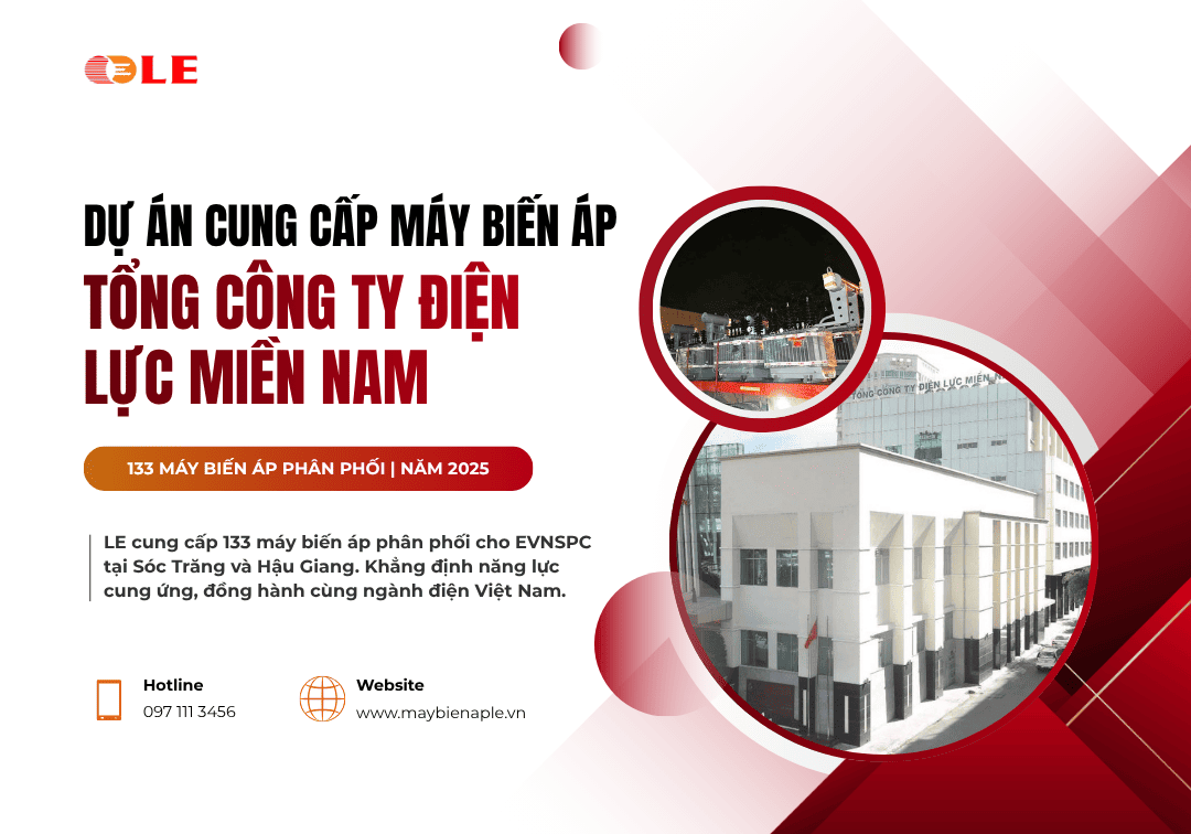 LE cung cấp máy biến áp cho Tổng công ty Điện lực miền Nam (EVNSPC)