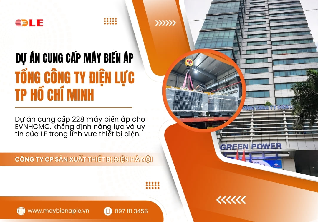 Dự án cung cấp máy biến áp LE cho EVNHCMC