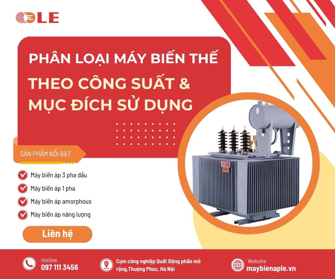 Phân loại máy biến áp theo công suất và mục đích sử dụng
